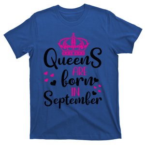 September Bday Meaningful Gift Queens Are Born In September Gift T-Shirt