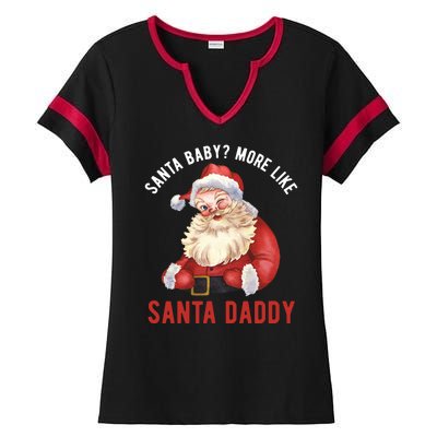 Santa Baby More Like Santa Daddy Ladies Halftime Notch Neck Tee