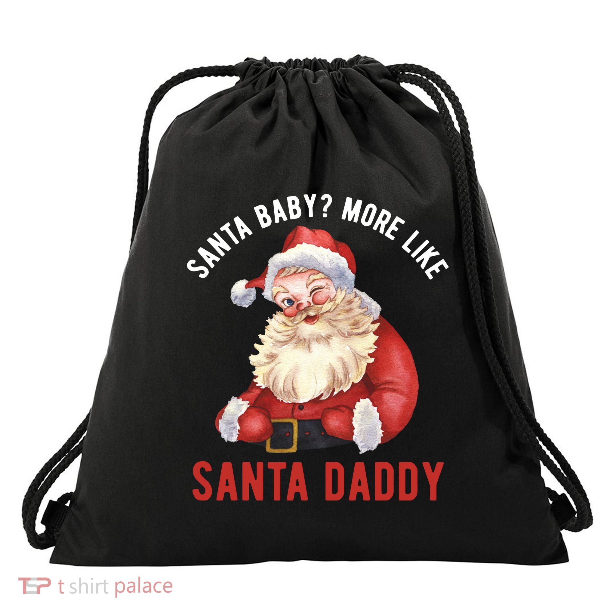 Santa Baby More Like Santa Daddy Drawstring Bag