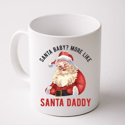Santa Baby More Like Santa Daddy Mug