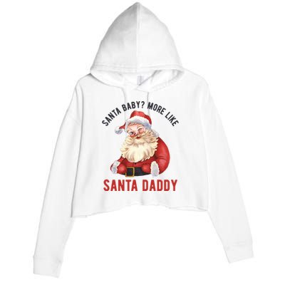 Santa Baby More Like Santa Daddy Crop Fleece Hoodie