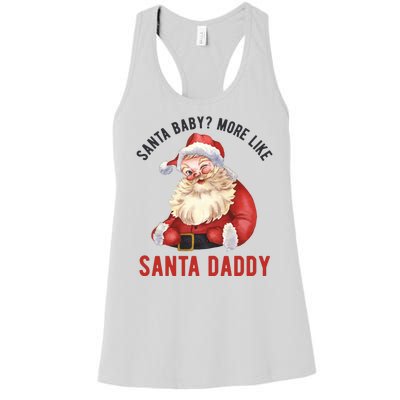 Santa Baby More Like Santa Daddy Women's Racerback Tank