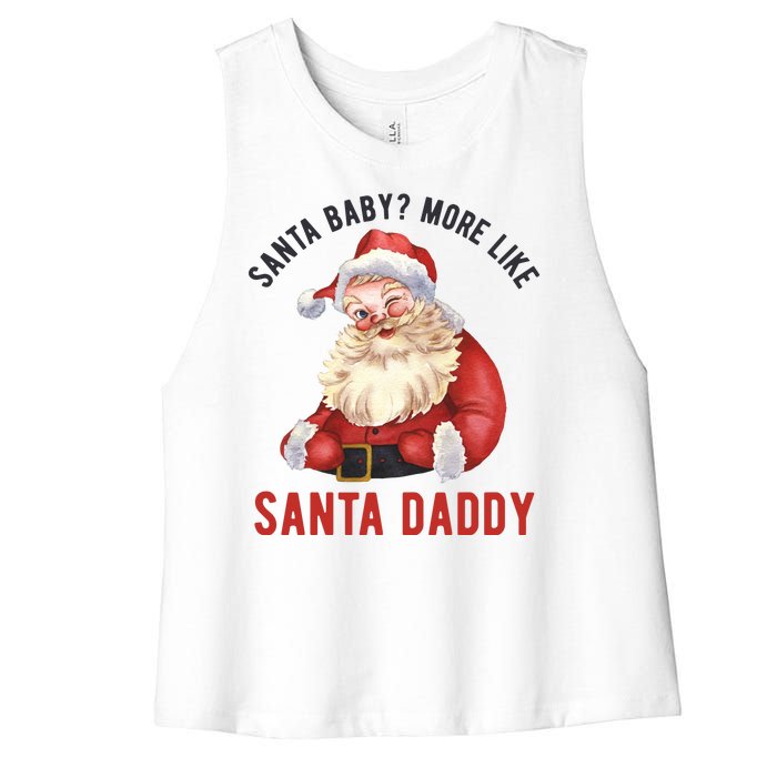 Santa Baby More Like Santa Daddy Women's Racerback Cropped Tank