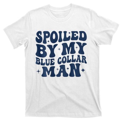 Spoiled By My Blue Collar Man 2 Sided T-Shirt