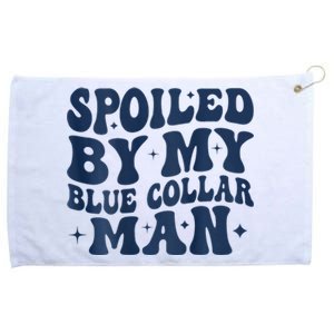 Spoiled By My Blue Collar Man 2 Sided Grommeted Golf Towel