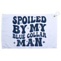 Spoiled By My Blue Collar Man 2 Sided Grommeted Golf Towel