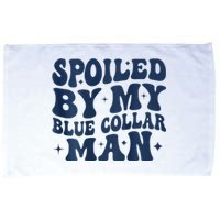 Spoiled By My Blue Collar Man 2 Sided Microfiber Hand Towel