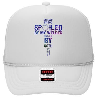 Spoiled By My Welder Welders Wife High Crown Mesh Back Trucker Hat