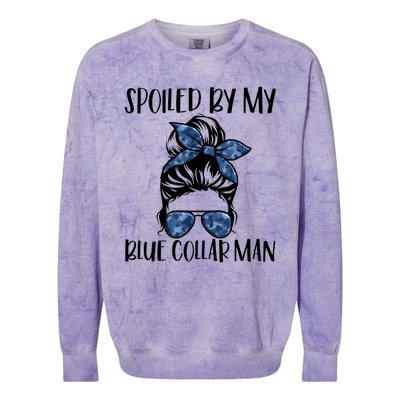 Spoiled By My Blue Collar Man Messy Bun Colorblast Crewneck Sweatshirt