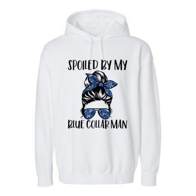 Spoiled By My Blue Collar Man Messy Bun Garment-Dyed Fleece Hoodie