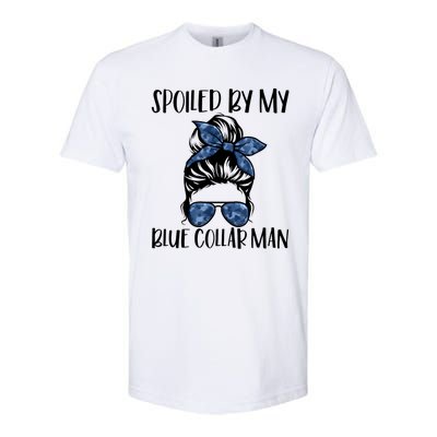 Spoiled By My Blue Collar Man Messy Bun Softstyle CVC T-Shirt