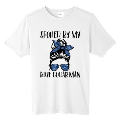 Spoiled By My Blue Collar Man Messy Bun Tall Fusion ChromaSoft Performance T-Shirt