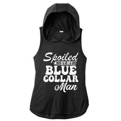 Spoiled By My Blue Collar Man Ladies PosiCharge Tri-Blend Wicking Draft Hoodie Tank