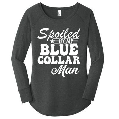 Spoiled By My Blue Collar Man Women's Perfect Tri Tunic Long Sleeve Shirt