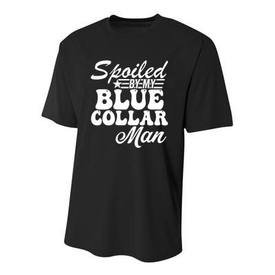 Spoiled By My Blue Collar Man Youth Performance Sprint T-Shirt