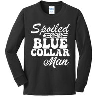 Spoiled By My Blue Collar Man Kids Long Sleeve Shirt