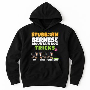 Stubborn Bernese Mountain Dog Tricks I Bernese Mountain Dog Hoodie