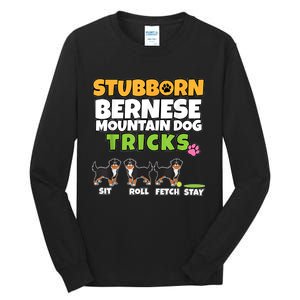 Stubborn Bernese Mountain Dog Tricks I Bernese Mountain Dog Tall Long Sleeve T-Shirt