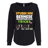 Stubborn Bernese Mountain Dog Tricks I Bernese Mountain Dog Womens California Wash Sweatshirt