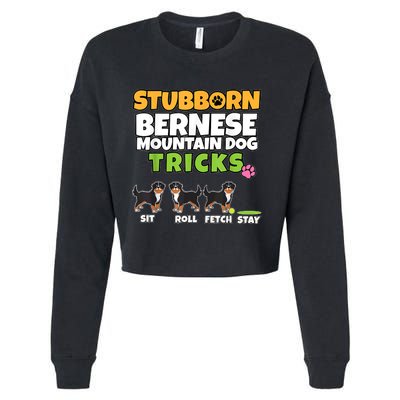 Stubborn Bernese Mountain Dog Tricks I Bernese Mountain Dog Cropped Pullover Crew