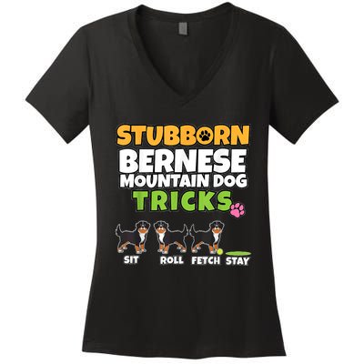 Stubborn Bernese Mountain Dog Tricks I Bernese Mountain Dog Women's V-Neck T-Shirt