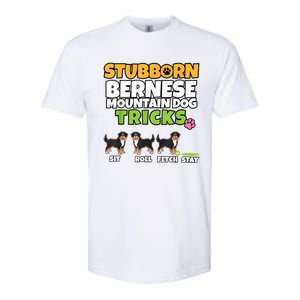 Stubborn Bernese Mountain Dog Tricks I Bernese Mountain Dog Softstyle CVC T-Shirt