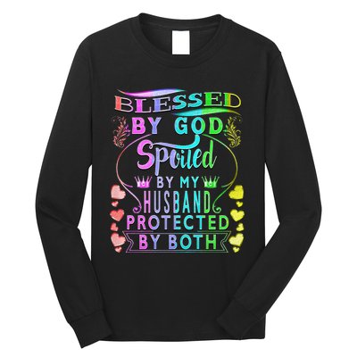 Spoiled By My Husband Blessed By God Wife Gifts From Husband Long Sleeve Shirt