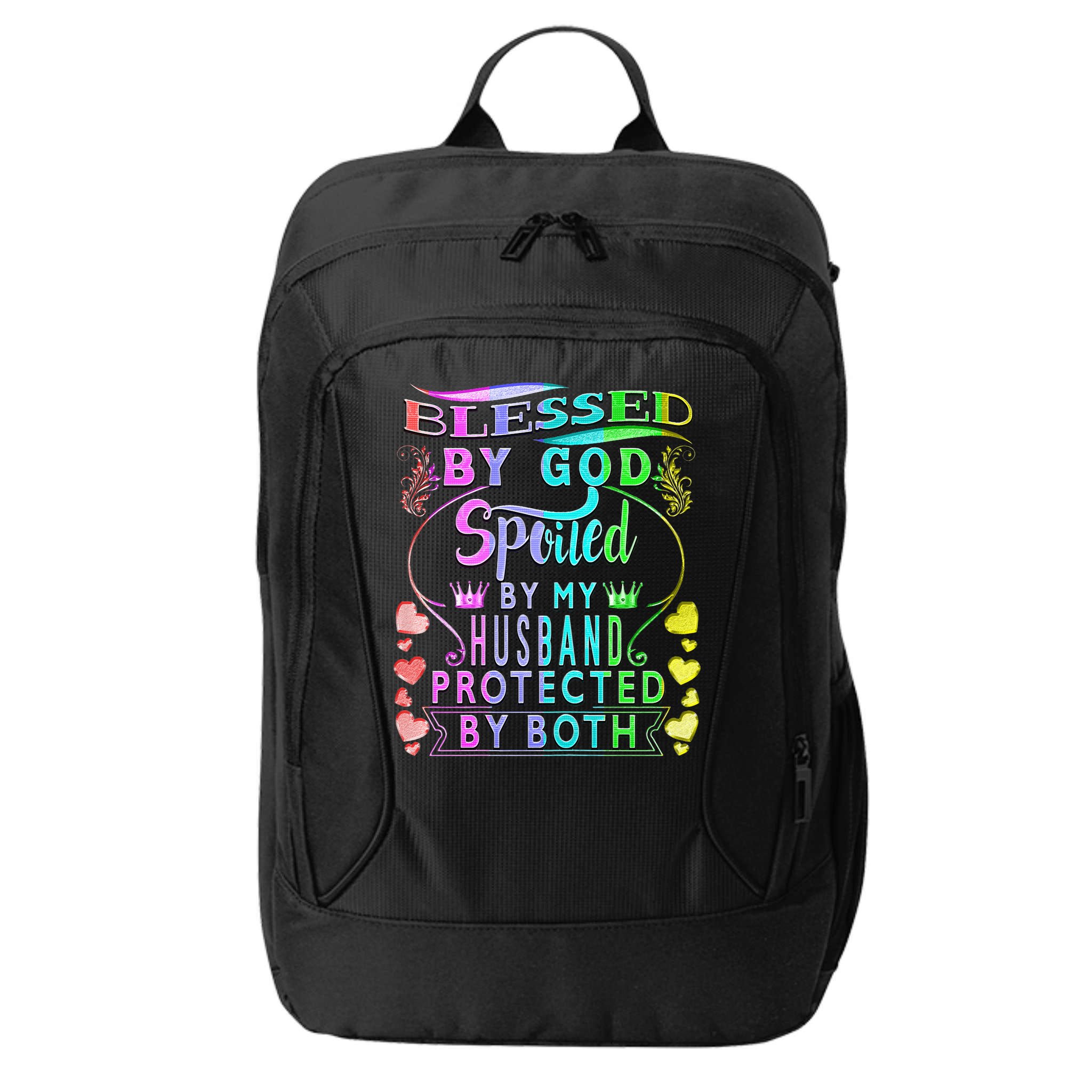 Spoiled By My Husband Blessed By God Wife Gifts From Husband City Backpack