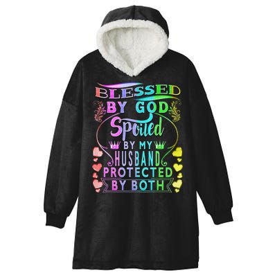 Spoiled By My Husband Blessed By God Wife Gifts From Husband Hooded Wearable Blanket