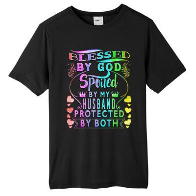 Spoiled By My Husband Blessed By God Wife Gifts From Husband Tall Fusion ChromaSoft Performance T-Shirt