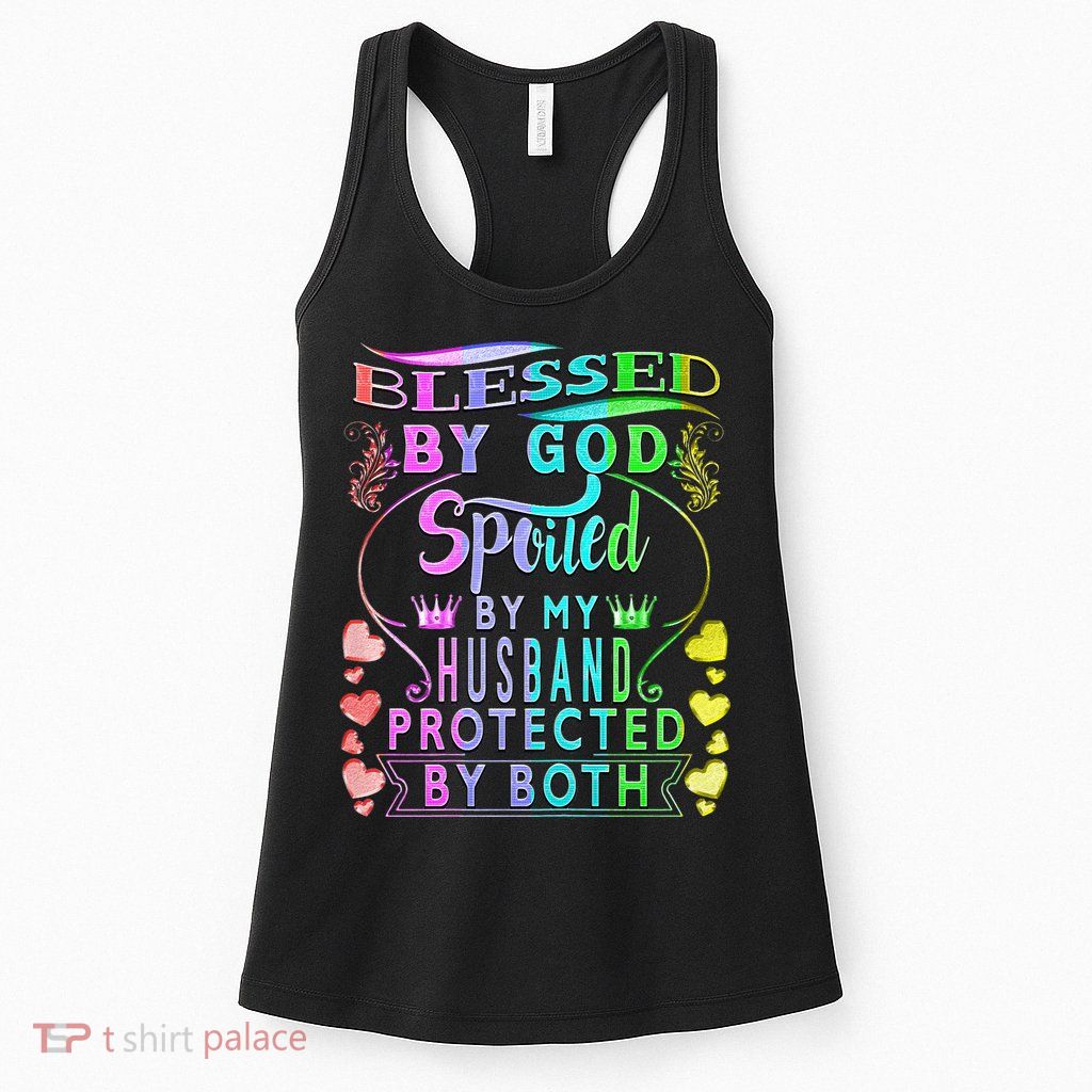 Spoiled By My Husband Blessed By God Wife Gifts From Husband Womens Tank Top