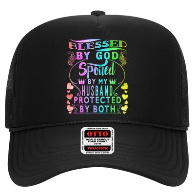 Spoiled By My Husband Blessed By God Wife Gifts From Husband Trucker Hat