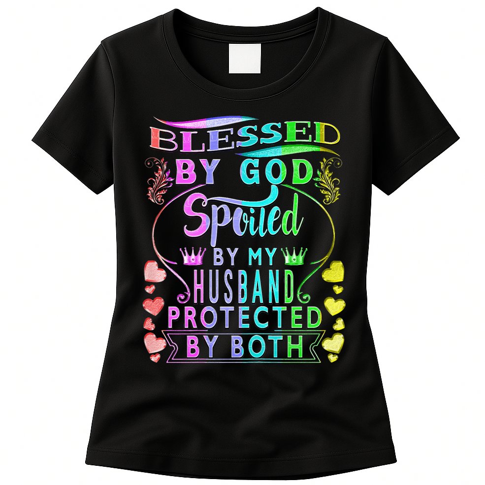 Spoiled By My Husband Blessed By God Wife Gifts From Husband Womens T-Shirt