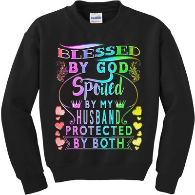 Spoiled By My Husband Blessed By God Wife Gifts From Husband Kids Sweatshirt