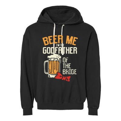 S Beer Me Godfather Of Bride Wedding Party Rehearsal Dinner Garment-Dyed Fleece Hoodie