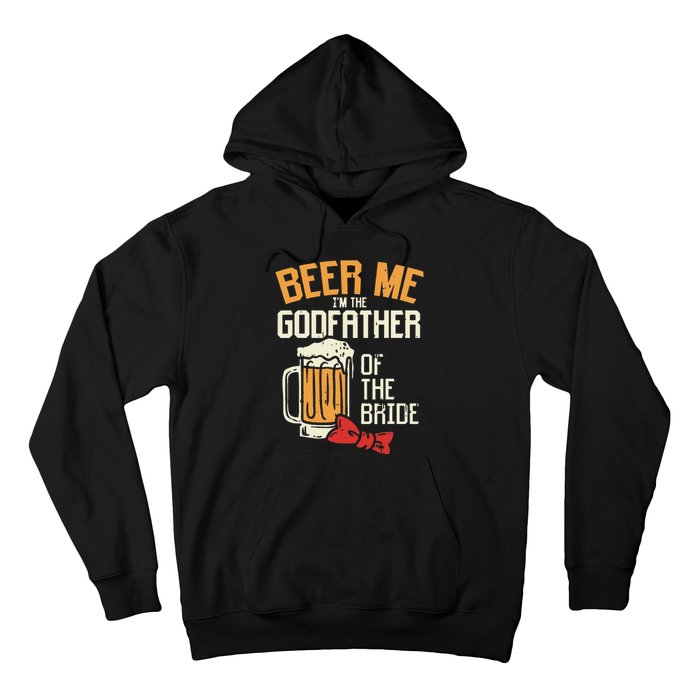 S Beer Me Godfather Of Bride Wedding Party Rehearsal Dinner Hoodie