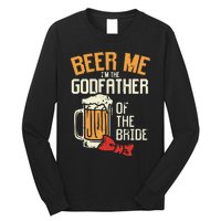 S Beer Me Godfather Of Bride Wedding Party Rehearsal Dinner Long Sleeve Shirt