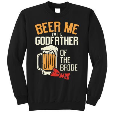 S Beer Me Godfather Of Bride Wedding Party Rehearsal Dinner Sweatshirt