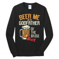 S Beer Me Godfather Of Bride Wedding Party Rehearsal Dinner Tall Long Sleeve T-Shirt