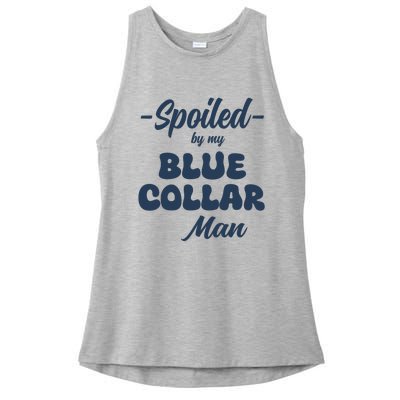 Spoiled By My Blue Collar Man Ladies PosiCharge Tri-Blend Wicking Tank