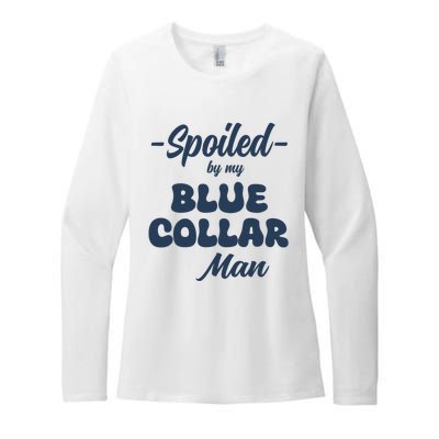 Spoiled By My Blue Collar Man Womens CVC Long Sleeve Shirt