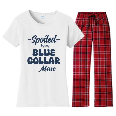 Spoiled By My Blue Collar Man Women's Flannel Pajama Set