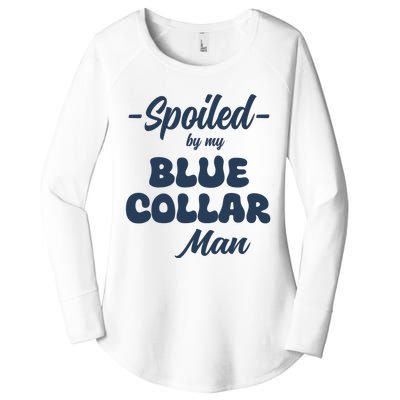 Spoiled By My Blue Collar Man Women's Perfect Tri Tunic Long Sleeve Shirt