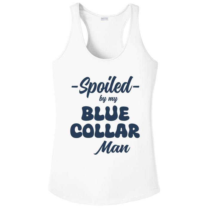 Spoiled By My Blue Collar Man Ladies PosiCharge Competitor Racerback Tank