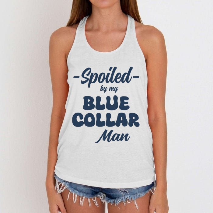 Spoiled By My Blue Collar Man Women's Knotted Racerback Tank