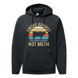 Smoke Brisket Not Meth Pitmaster BBQ Lover Smoker Grilling Performance Fleece Hoodie