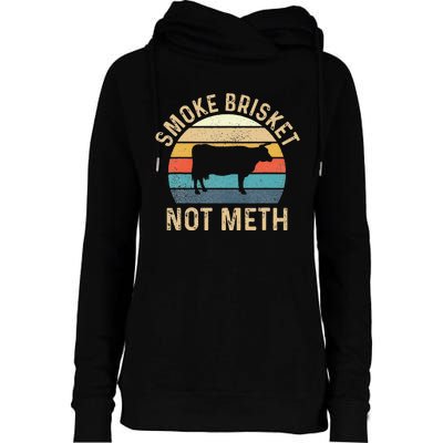 Smoke Brisket Not Meth Pitmaster BBQ Lover Smoker Grilling Womens Funnel Neck Pullover Hood