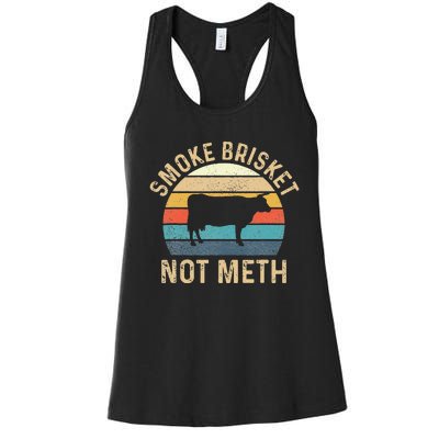 Smoke Brisket Not Meth Pitmaster BBQ Lover Smoker Grilling Women's Racerback Tank