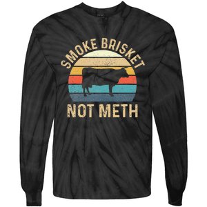 Smoke Brisket Not Meth Pitmaster BBQ Lover Smoker Grilling Tie-Dye Long Sleeve Shirt