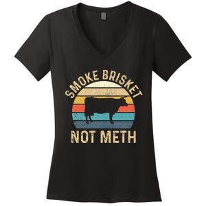 Smoke Brisket Not Meth Pitmaster BBQ Lover Smoker Grilling Women's V-Neck T-Shirt